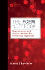 the fcem notebook: revision notes and clinical resource for emergency physicians (2015 release)