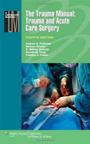 the trauma manual: trauma and acute care surgery, 4th edition