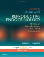yen & jaffe’s reproductive endocrinology: expert consult – 6th edition