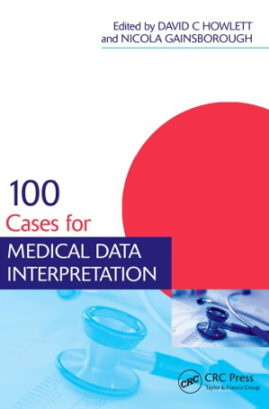 100 cases for medical data interpretation (medical finals revision series)