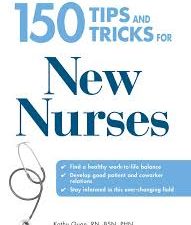 150 tips and tricks for new nurses