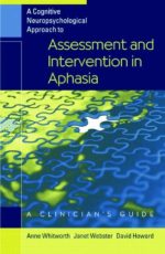 a cognitive neuropsychological approach to assessment and intervention in aphasia: a clinician’s guide