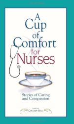 a cup of comfort for nurses: stories of caring and compassion