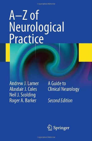 a z of neurological practice: a guide to clinical neurology – 2nd edition