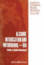alcohol intoxication and withdrawal – iiib: studies in alcohol dependence (advances in experimental medicine and biology)