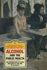 alcohol and the public health: a study by a working party of the faculty of public health medicine of the royal colleges of phy