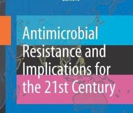 antimicrobial resistance and implications for the 21st century (emerging infectious diseases of the 21st century)