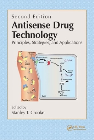 antisense drug technology: principles, strategies, and applications, second edition
