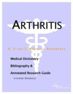arthritis – a medical dictionary, bibliography, and annotated research guide to internet references