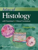 atlas of histology with functional and clinical correlations 1st edition
