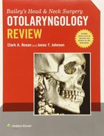 bailey’s head and neck surgery – otolaryngology review (april 2014 edition)
