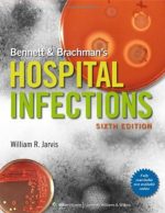 bennett & brachman’s hospital infections – 6th edition