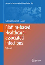 biofilm based healthcare associated infections: volume i