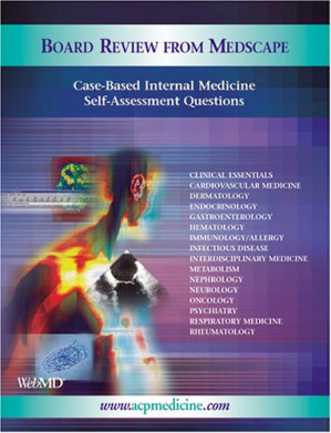 board review from medscape: case based internal medicine self assessment questions