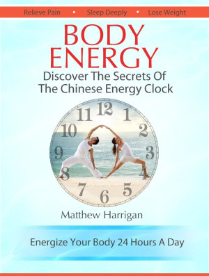 body energy – discover the secrets of the chinese body energy clock
