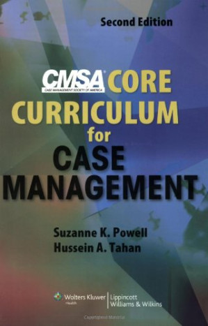 cmsa core curriculum for case management, second edition