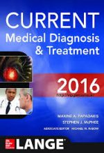current medical diagnosis and treatment – 2016 (lange current series) – 55th edition (september 2015 release)