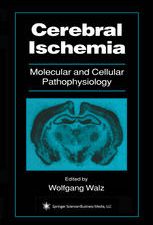 cerebral ischemia: molecular and cellular pathophysiology