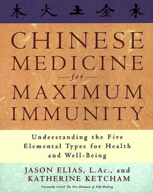 chinese medicine for maximum immunity: understanding the five elemental types for health and well being