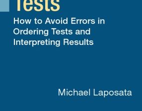 clinical diagnostic tests: how to avoid errors in ordering tests and interpreting results