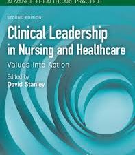 clinical leadership in nursing and healthcare: values into action, 2nd edition