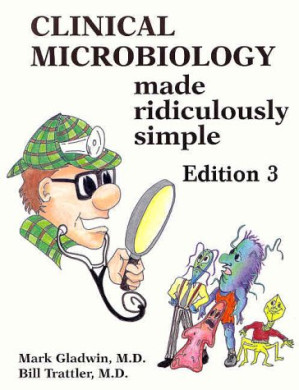 clinical microbiology made ridiculously simple, 3 edition