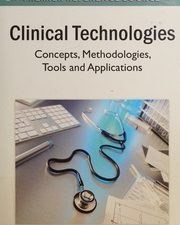 clinical technologies: concepts, methodologies, tools and applications