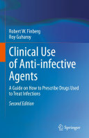 clinical use of anti infective agents: a guide on how to prescribe drugs used to treat infections