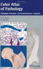 color atlas of pathology: pathologic principles, associated diseases, sequelae