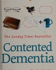 contented dementia: 24 hour wraparound care for lifelong well being
