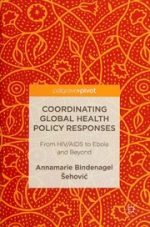 coordinating global health policy responses: from hiv/aids to ebola and beyond