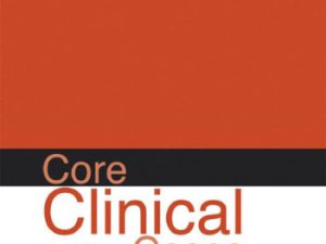 core clinical cases in medical and surgical specialties: a problem solving approach (core clinical series)