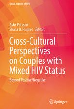 cross cultural perspectives on couples with mixed hiv status: beyond positive/negative