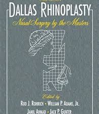 dallas rhinoplasty: nasal surgery by the masters, third edition