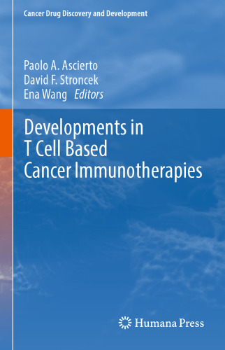 developments in t cell based cancer immunotherapies