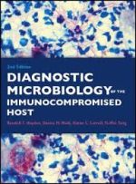 diagnostic microbiology of the immunocompromised host, second edition