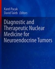 diagnostic and therapeutic nuclear medicine for neuroendocrine tumors (contemporary endocrinology)