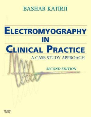 electromyography in clinical practice: a case study approach, 2nd edition
