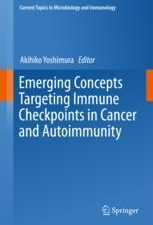 emerging concepts targeting immune checkpoints in cancer and autoimmunity (current topics in microbiology and immunology)