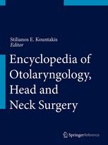 encyclopedia of otolaryngology, head and neck surgery (2013)