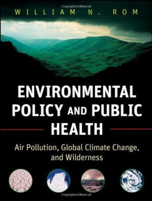 environmental policy and public health: air pollution, global climate change, and wilderness