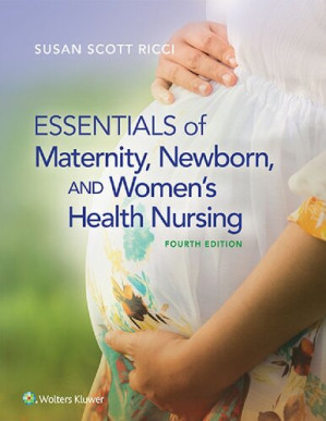 essentials of maternity, newborn, and women’s health nursing