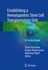establishing a hematopoietic stem cell transplantation unit: a practical guide