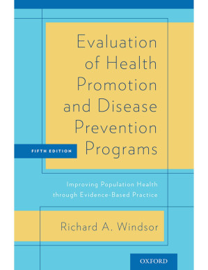 evaluation of health promotion and disease prevention programs: improving population health through evidence based practice