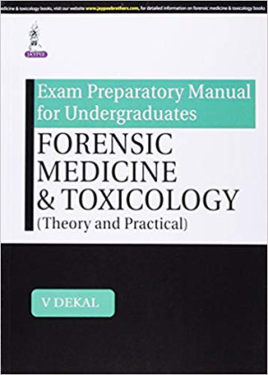 exam preparatory manual for undergraduates: forensic medicine & toxicology