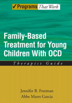 family based treatment for young children with ocd: therapist guide
