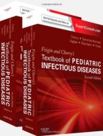 feigin and cherry’s textbook of pediatric infectious diseases: expert consult – 2 volume set, 7th edition (2013 release)