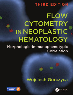 flow cytometry in neoplastic hematology: morphologic immunophenotypic correlation, third edition