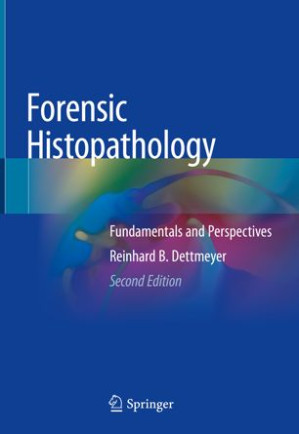 forensic histopathology: fundamentals and perspectives, second edition