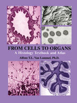 from cells to organs: a histology textbook and atlas